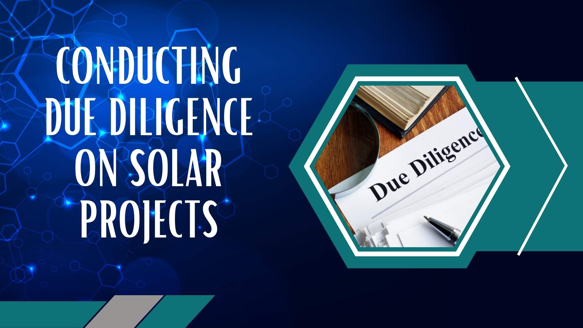 Conducting due diligence on solar projects
