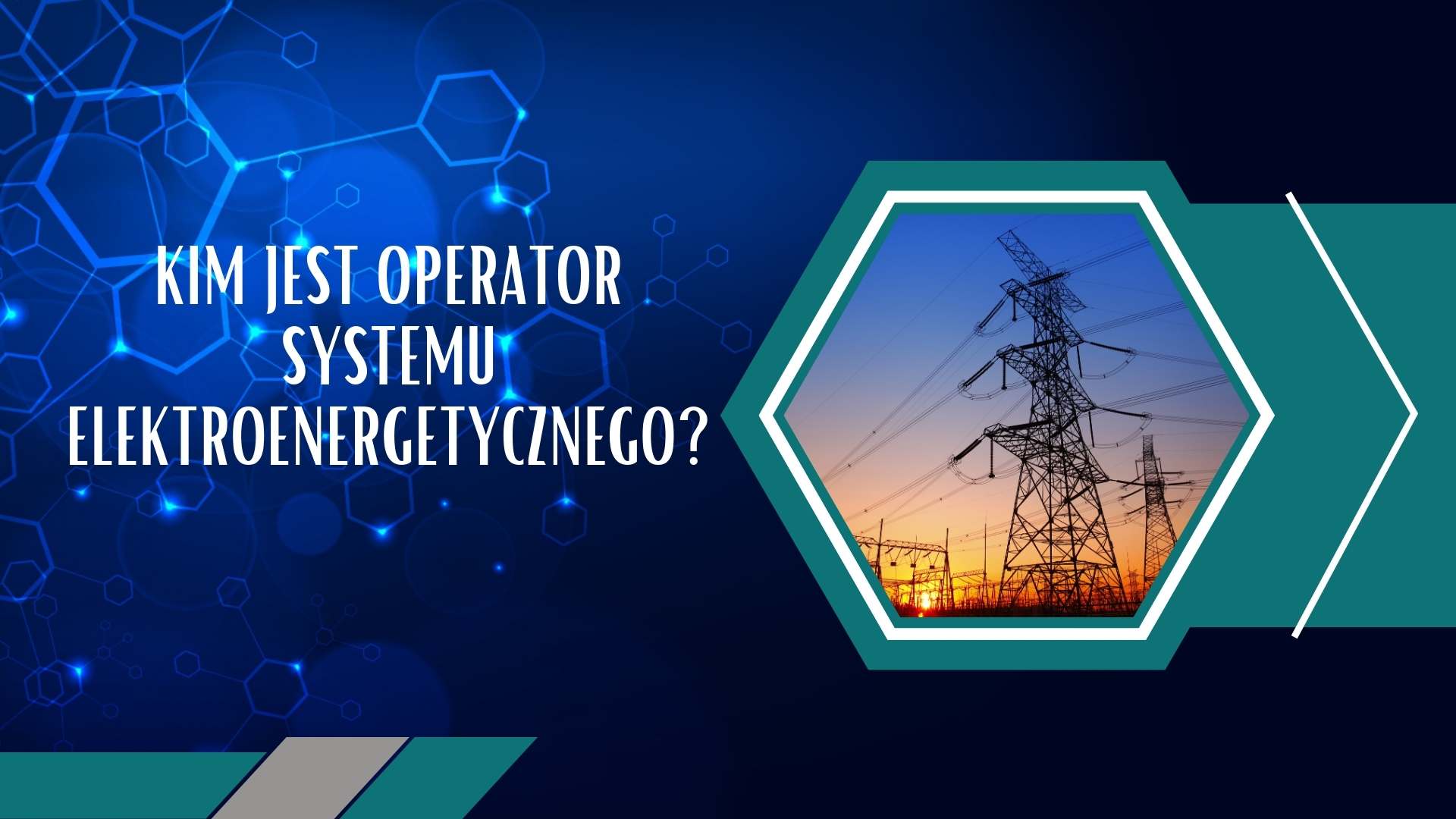 Kim jest Operator Systemu Elektroenergetycznego?