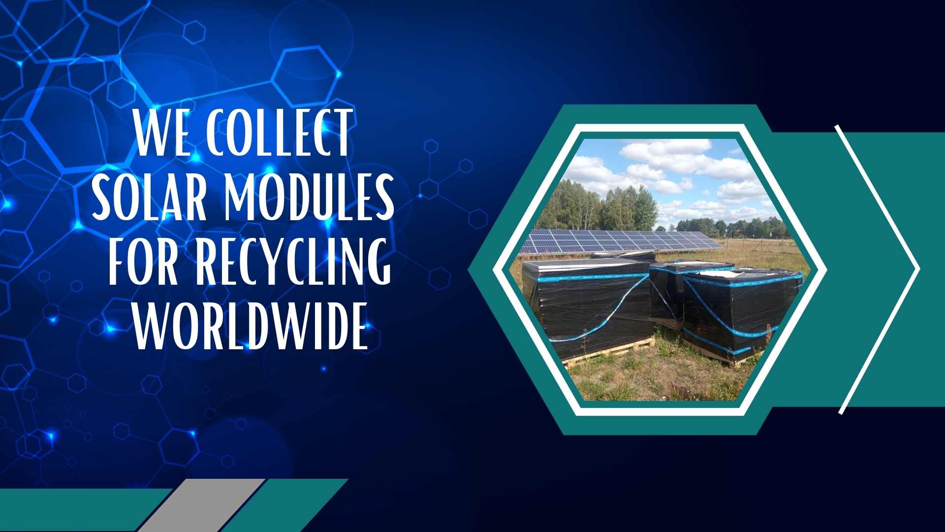 We collect PV modules for recycling