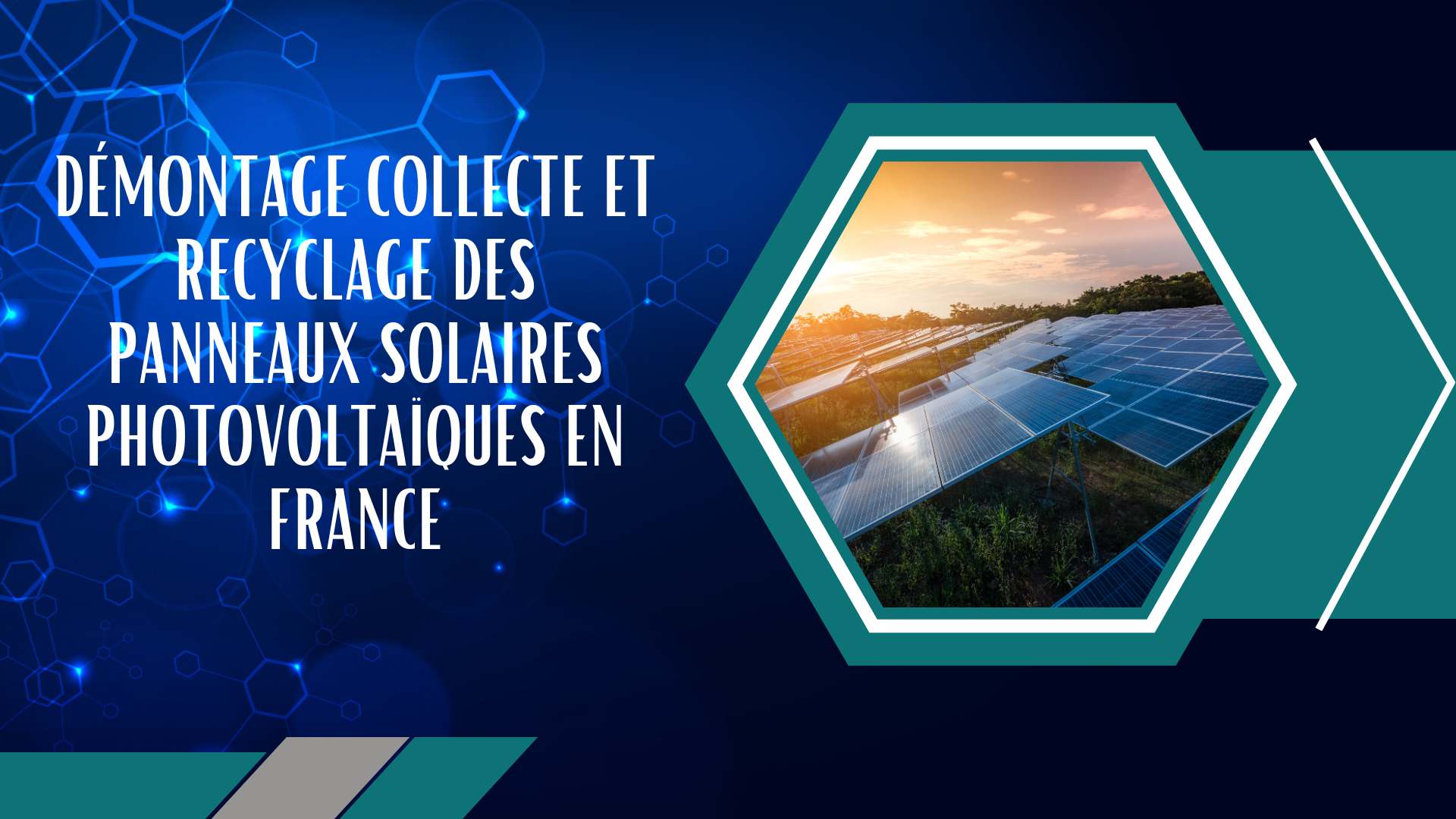 Démontage collecte et recyclage des panneaux solaires photovoltaïques en France