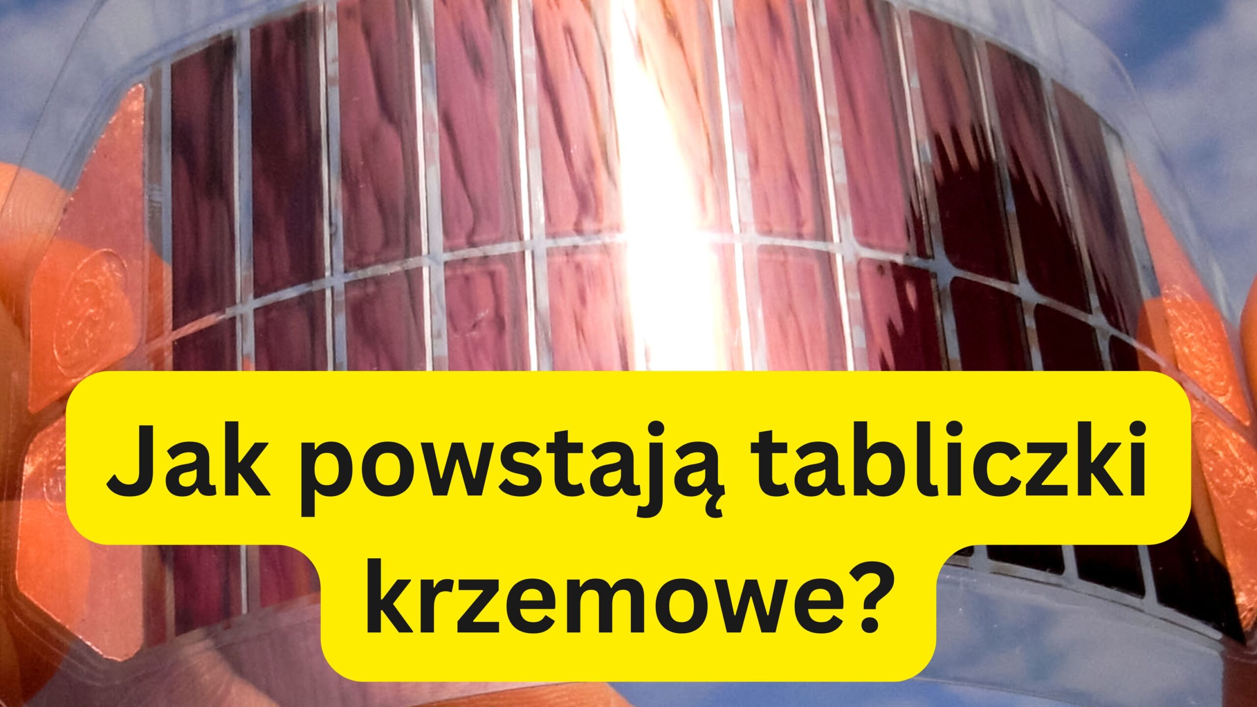 Jak powstają tabliczki krzemowe